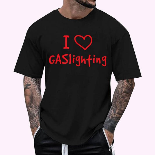 I Love Gaslighting Graphic Tee T-Shirt - Men's Regular Fit Letter Graphic Round Neck Tee, Casual Short Sleeve, Crew Neck Shirt for Summer, Fashion Men's Top for daily Wear, Graphic Tees