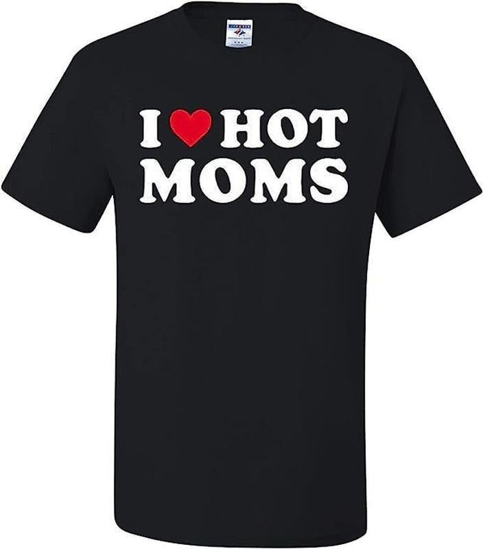 I Love Hot Moms T-Shirt Hoodie, T-shirt and sweater