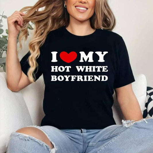 I Love My Hot White Boyfriend T-Shirt | Cotton 100%, Crewneck, Top Womenswear
