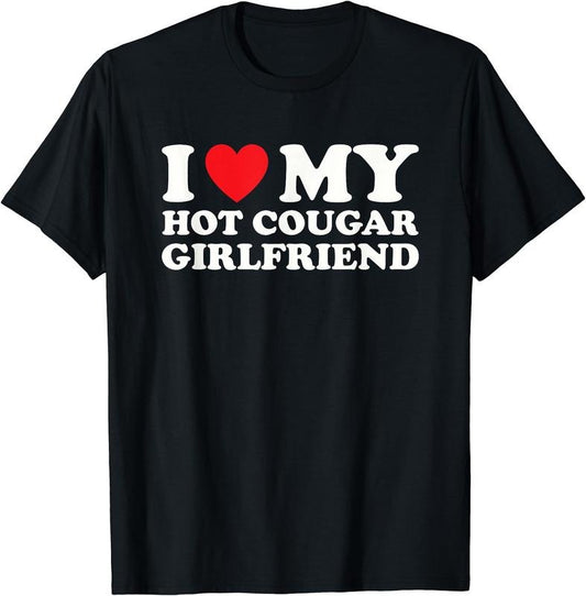 I Love My hot Girlfriend GF T-Shirt | Unisex Cotton Tee, Size S-5XL