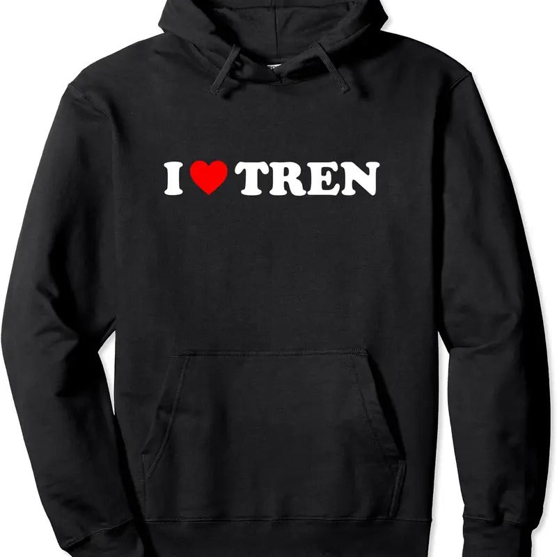 I Love Tren Bodybuilder Funny Workout Hoodie | Unisex Hooded Sweatshirt