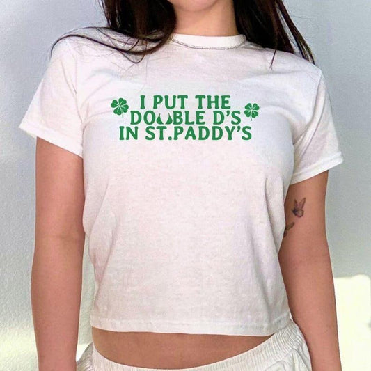I Put The Double D's In St. Paddy's Day Baby Tee, Funny Saint Patricks Day, Funny St. Patty's Crop, Kiss Me I'm Irish, Lucky St Paddy's Day