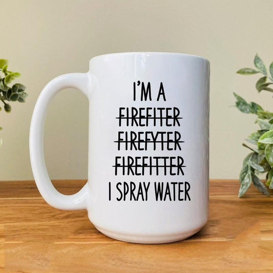 I'm A Firefighter Coffee Mug, Funny Firefighter Mug, Firefighter Gift, Gift For Firefighter, Firefighter Jokes Cup, Occupation Mug, 11 15oz Ceramic Cup