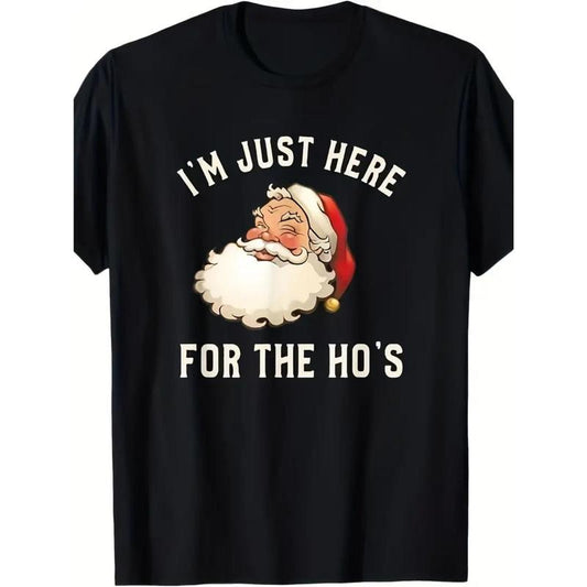 I'm Just Here for The Ho's Funny Santa Adult Christmas T-Shirt for Summer Gym Workout Running made in usa