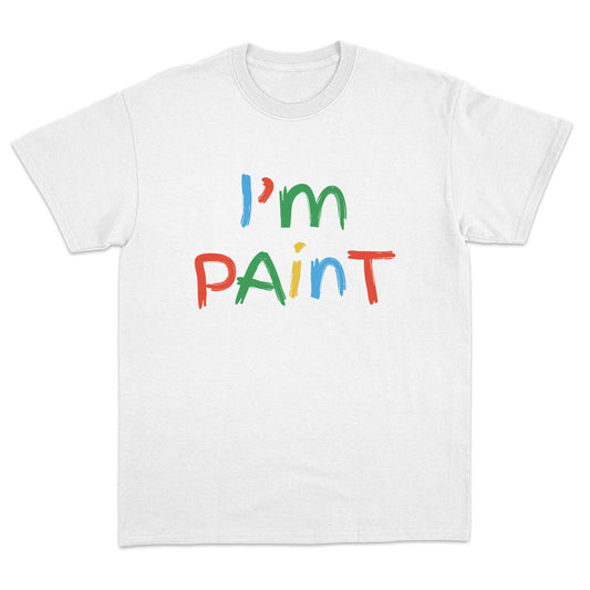 I'm Paint T-Shirt