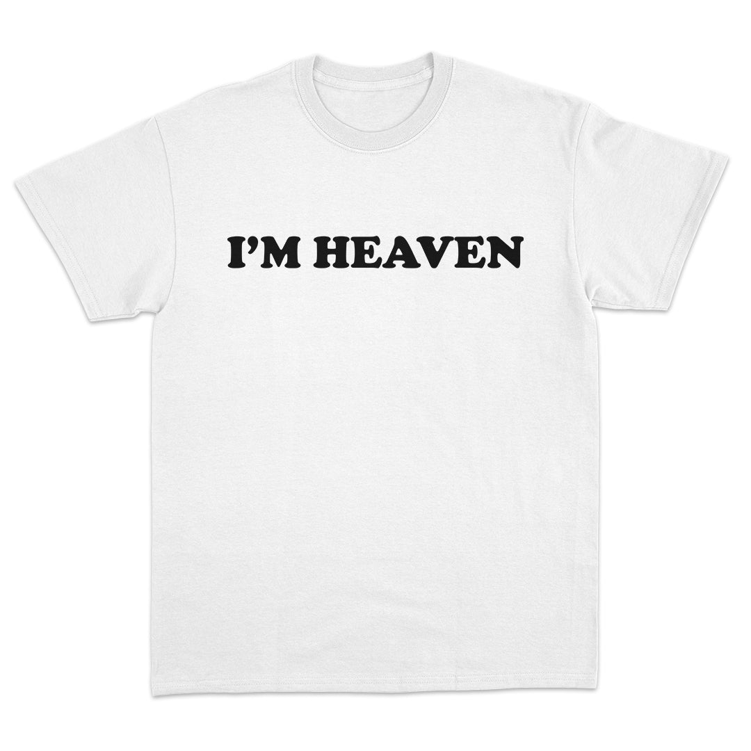 I'm Heaven T-Shirt