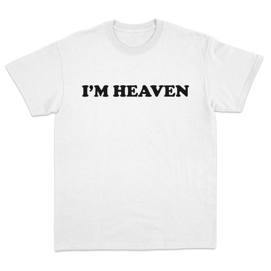 I'm Heaven T-Shirt
