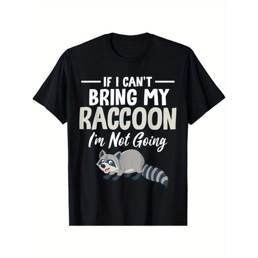 If I-Can't Bring My Raccoon I'm Not Going Funny Raccoon T-Shirt made in usa