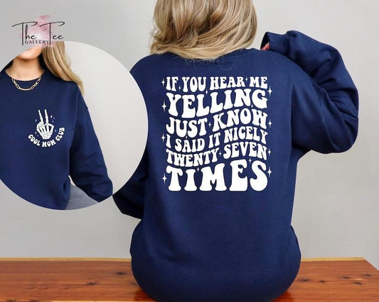 If You Hear Me Yelling Just Know Sweatshirt, Funny Mom Sweatshirt, Sarcastic Mom Sweatshirt, e Mom Sweatshirt, Sarcastic Sweatshirt