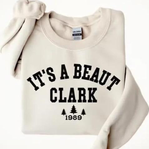 It's A Beaut Clark Sweatshirt, Funny Family Christmas Shirt, Griswold Christmas Sweatshirt Soft Womenswear
