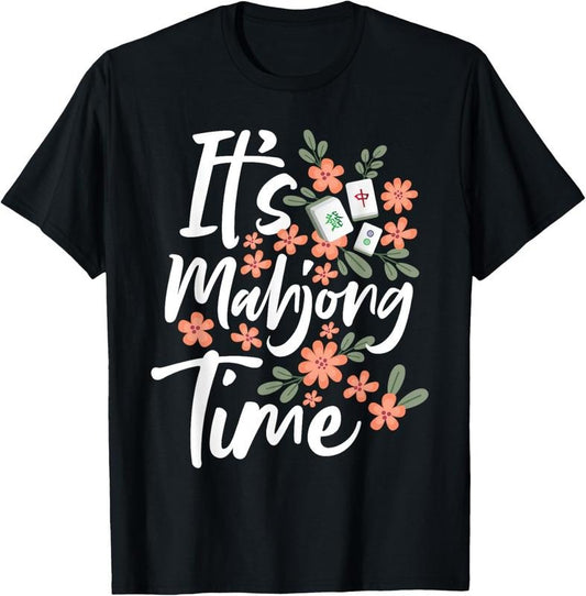 It's Mahjong Time - Gambling Chinese Game Casino Player T-Shirt