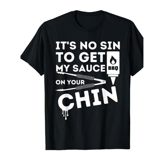 Its No Sin To Get My Sauce Funny BBQ Smoker Barbecue Grill T-Shir made in usa
