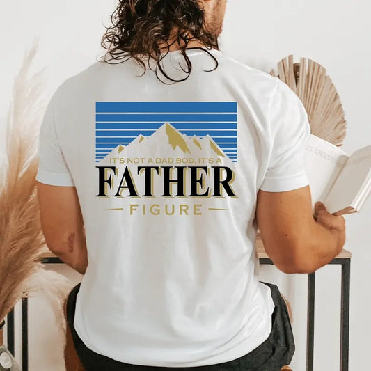 Its Not A Dad Bod Shirt Its A Father Figure Shirt Father's Day Gift Beer Gift Funny Dad Gift Funny Father's Day Shirt Dad Bod Shirt  T-shirt, sweater and Hoodie