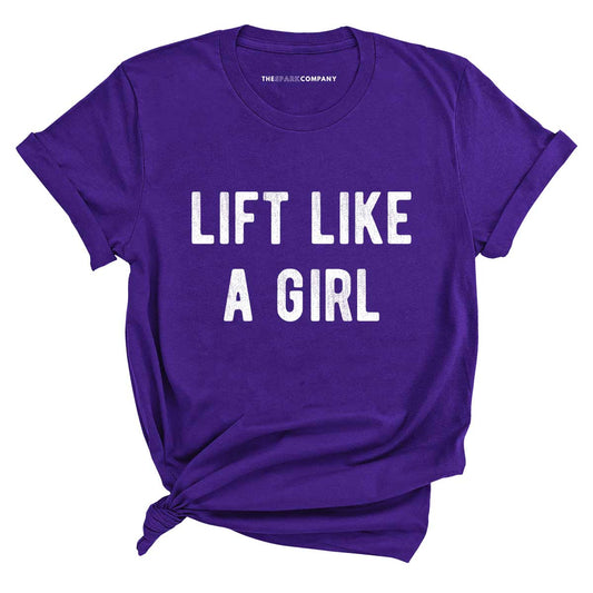 Lift Like A Girl T-Shirt