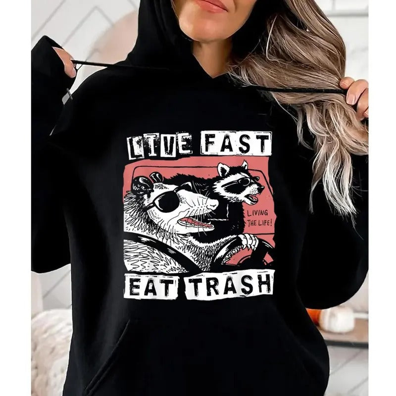 Live Fast Eat Trash, Funny Hoodie Casual Street Style Fleece Fabric Pullover Hooded Sweatshirt for Women for Men, Perfect Gift