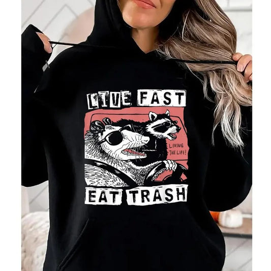 Live Fast Eat Trash, Funny Hoodie Casual Street Style Fleece Fabric Pullover Hooded Sweatshirt for Women for Men, Perfect Gift