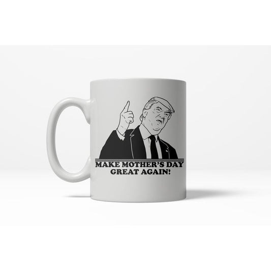 Make Mother's Day Great Again Funny President Family Ceramic Coffee Drinking Mug  - 11oz Funny Coffee Mugs Ceramic Printed Drinkware Cup