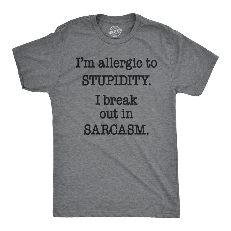 Mens Allergic to Stupidity Break Out In Sarcasm Funny Vintage Graphic Tee Guys Mens Funny T Shirts Cool Tees Soft Stylish Casual Menswear Funny Sarcastic Short Sleeve Novelty Tees for Guys Dark Grey