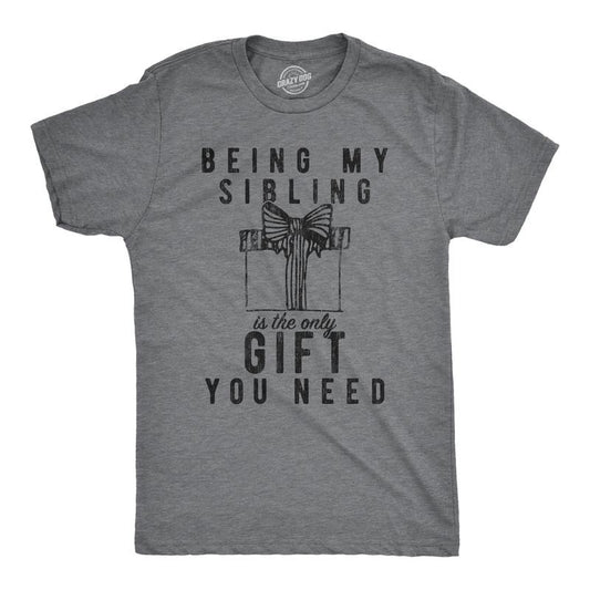Mens Being My Sibling Is The Only Gift You Need T Shirt Funny Present Christmas Graphic Tee Mens Funny T Shirts Cool Tees Soft Stylish Casual Menswear Christmas Apparel for Men Novelty Tees for Guys Dark Grey