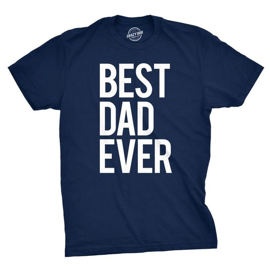 Mens Best Dad Ever T Shirt Funny Tee for Fathers Day Idea for Husband Novelty Mens Funny T Shirts Cool Tees Soft Stylish Casual