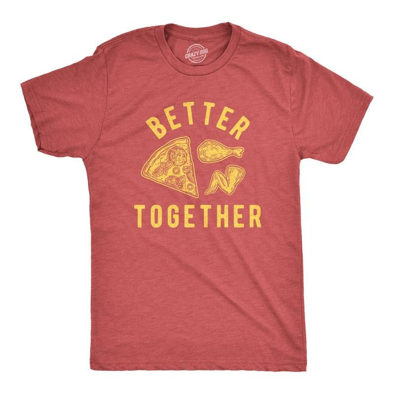 Mens Better Together Pizza And Wings Tshirt Funny Comfort Bar Food Graphic Tee