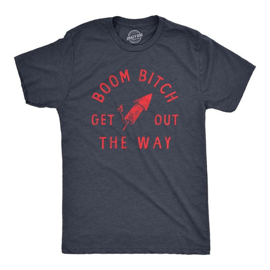 Mens Boom Bitch Get Out The Way T Shirt Funny Sarcastic Fourth Of July Firework Rocket Tee For Guys Mens Funny T Shirts Cool Tees Soft Stylish Casual Menswear Patriotic Apparel for Men Funny Sarcastic Navy -