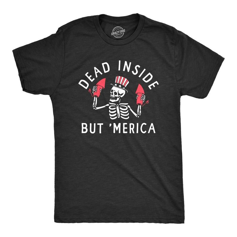 Mens Dead Inside But Merica T Shirt Funny Depressed Fourth Of July Party Tee For Guys Mens Funny T Shirts Cool Tees Soft Stylish Casual Menswear Patriotic Apparel for Men Funny Sarcastic Short Sleeve Black -