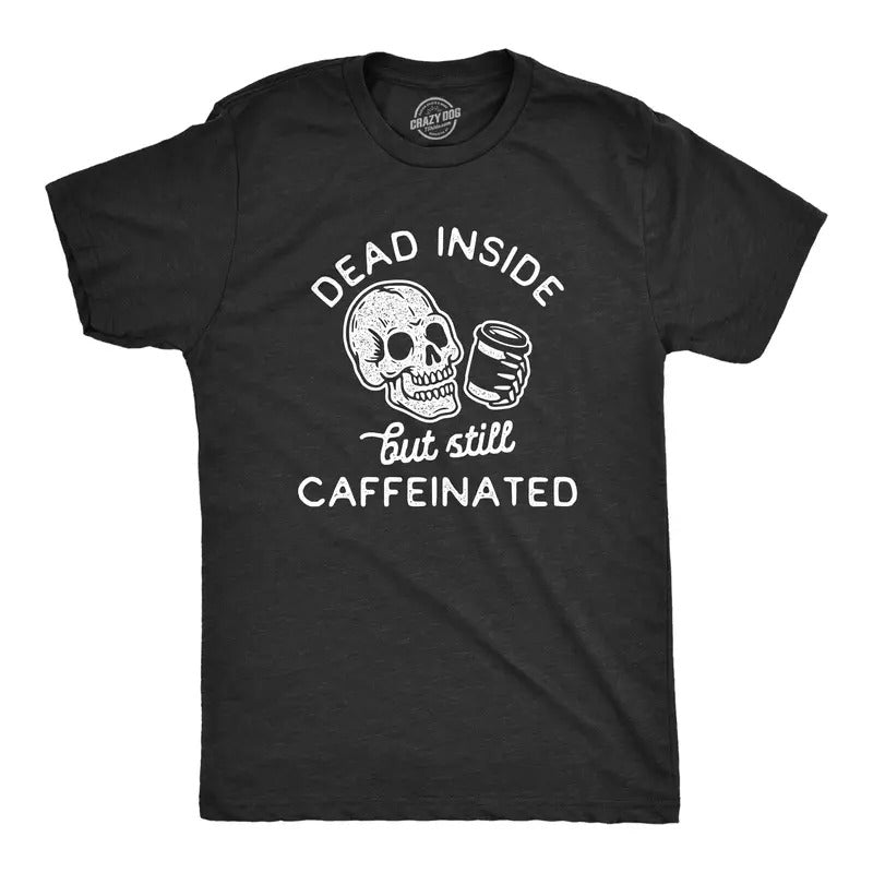 Mens Dead Inside But Still Caffeinated T Shirt Funny Halloween Coffee Graphic Tee Mens Funny T Shirts Cool Tees Soft Stylish Casual Menswear Halloween Apparel for Men Funny Coffee Short Sleeve Novelty Black