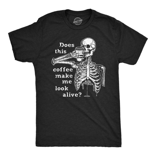 Mens Does This Coffee Make Me Look Alive T Shirt Funny Sarcastic Caffeine Lovers Skeleton Tee For Guys