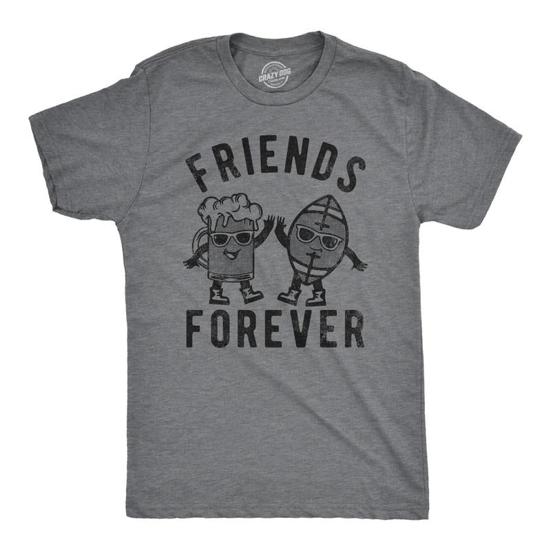Mens Friends Forever Football Beer T Shirt Funny Tailgate Drinking Tee For Guys