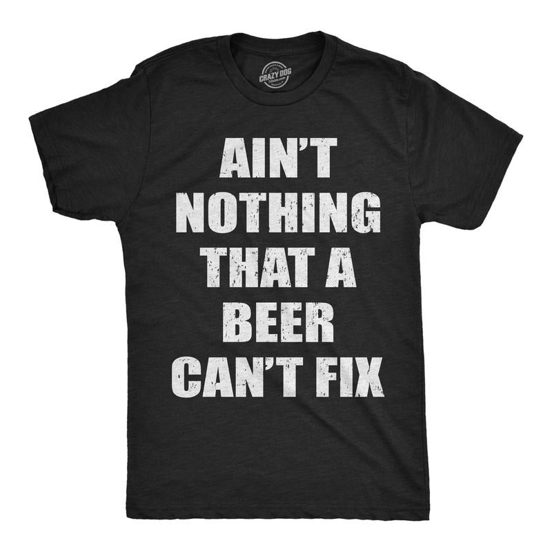 Mens Funny T Shirts Aint Nothing That A Beer Cant Fix Sarcastic Drinking Tee For Men Mens Funny T Shirts Cool Tees Soft Stylish Casual Menswear Drinking Apparel for Men Funny Beer Short Sleeve Novelty Black -