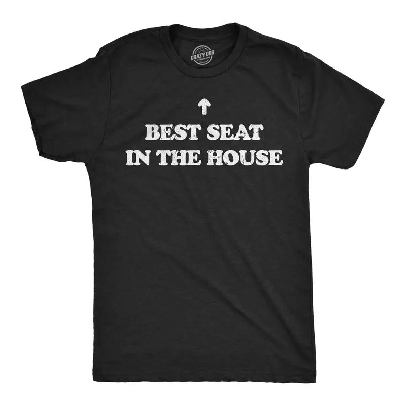 Mens Funny T Shirts Best Seat In The House Sarcastic Novelty Tee For Men Mens Funny T Shirts Cool Tees Soft Stylish Casual Menswear Sarcastic Apparel for Men Funny Adult Humor Short Sleeve Novelty Black -