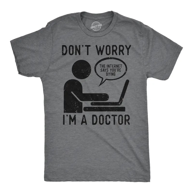 Mens Funny T Shirts Dont Worry Im A Doctor Sarcastic Graphic Tee for Men Mens Funny T Shirts Cool Tees Soft Stylish Casual Menswear Dark Grey