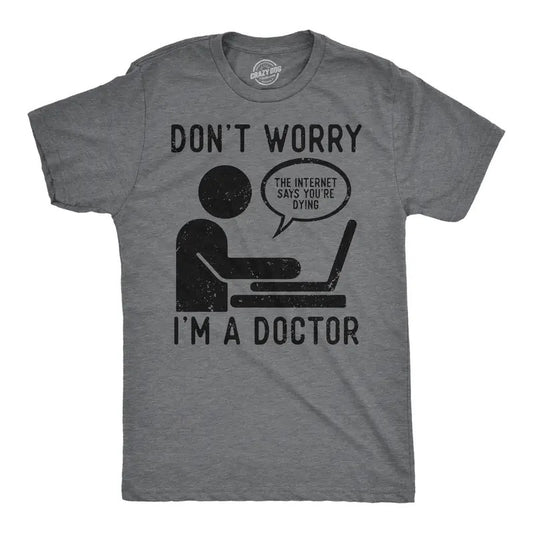 Mens Funny T Shirts Dont Worry Im A Doctor Sarcastic Graphic Tee for Men Mens Funny T Shirts Cool Tees Soft Stylish Casual Menswear Dark Grey