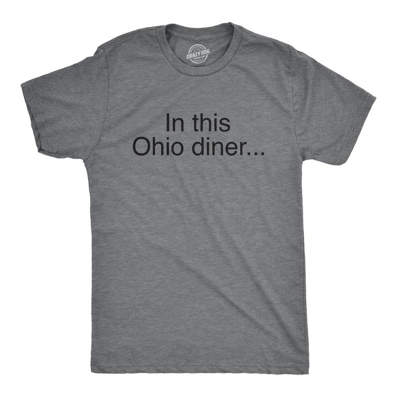 Mens Funny T Shirts In This Ohio Diner Pitchbot Internet Novelty Tee for Men Mens Funny T Shirts Cool Tees Soft Stylish Casual Menswear Dark Grey
