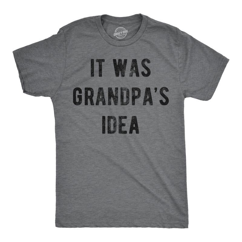 Mens Funny T Shirts It Was Grandpas Idea Sarcastic Fathers Day Tee For Men Mens Funny T Shirts Cool Tees Soft Stylish Casual Menswear Dad Joke Apparel for Men Funny Sarcastic Short Sleeve Novelty Tees Dark Grey