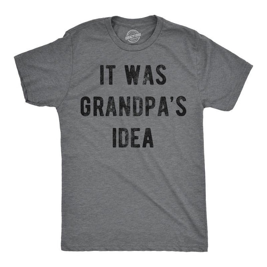 Mens Funny T Shirts It Was Grandpas Idea Sarcastic Fathers Day Tee For Men Mens Funny T Shirts Cool Tees Soft Stylish Casual Menswear Dad Joke Apparel for Men Funny Sarcastic Short Sleeve Novelty Tees Dark Grey