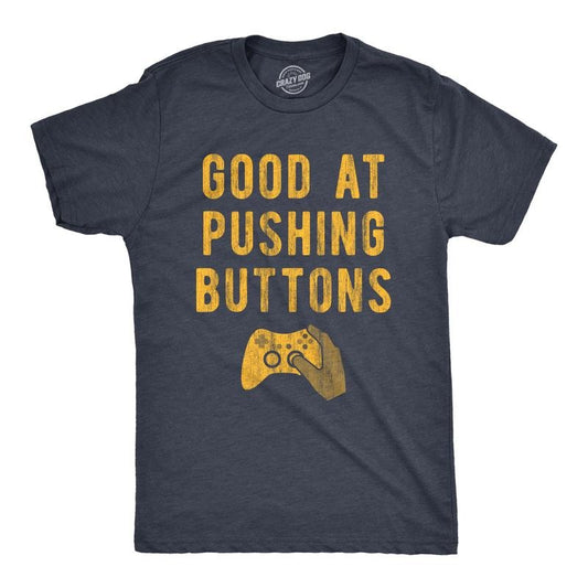 Mens Good At Pushing Buttons T Shirt Funny Video Game Gamer Gift Novelty Tee Mens Funny T Shirts Cool Tees Soft Stylish Casual Menswear Nerd Apparel for Men Funny Gamer Short Sleeve Novelty Tees for Navy -
