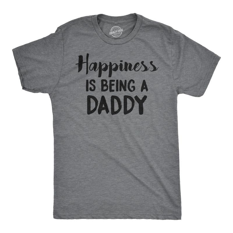 Mens Happiness Is Being a Daddy Funny Fathers Day Family Proud Dad T shirt Mens Funny T Shirts Cool Tees Soft Stylish Casual Menswear Dad Joke Apparel for Men Novelty Tees for Guys Dark Grey