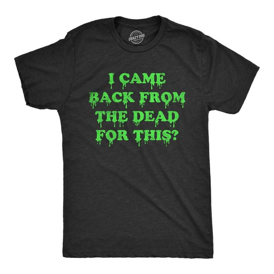 Mens I Came Back From The Dead for This T Shirt Funny Halloween Undead Zombie Joke Tee for Guys Mens Funny T Shirts Cool Tees Soft Stylish Casual Menswear Halloween Apparel for Men Funny Zombie Short Black -