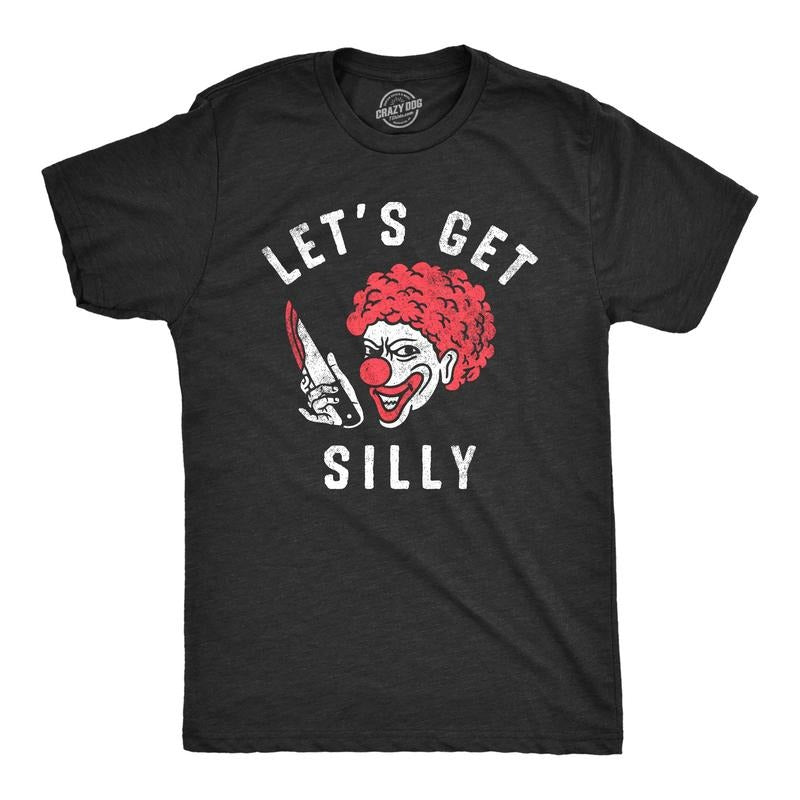 Mens Lets Get Silly T Shirt Funny Halloween Creepy Killer Clown Joke Tee for Guys Mens Funny T Shirts Cool Tees Soft Stylish Casual Black -