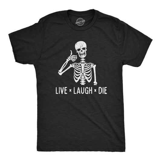 Mens Live Laugh Die T Shirt Funny Halloween Skeleton Sarcastic Quote Saying Graphic Novelty Tee Mens Funny T Shirts Cool Tees Soft Stylish Casual Menswear Halloween Apparel for Men Novelty Tees for Black -