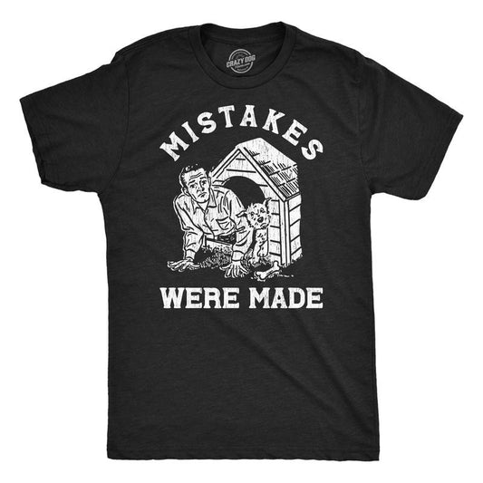 Mens Mistakes Were Made T Shirt Funny Sarcastic In The Dog House Joke Tee For Guys Mens Funny T Shirts Cool Tees Soft Stylish Casual Menswear Funny Animal Short Sleeve Novelty Tees for Guys Black -