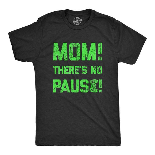 Mens Mom Theres No Pause T Shirt Funny Video Gamer Joke Tee for Guys Mens Funny T Shirts Cool Tees Soft Stylish Casual Menswear Sarcastic Apparel for Men Funny Gamer Short Sleeve Novelty Tees for Guys Black -