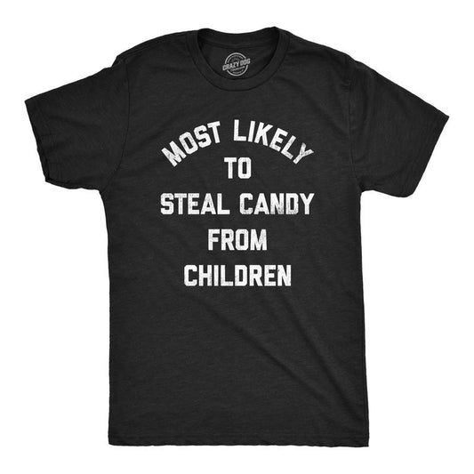 Mens Most Likely to Steal Candy From Children T Shirt Funny Halloween Trick Or Treating Tee for Guys Mens Funny T Shirts Cool Tees Soft Stylish Casual Menswear Halloween Apparel for Men Funny Black -