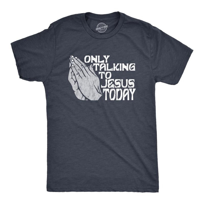 Mens Only Talking To Jesus Today T Shirt Funny Easter Sunday Praying Hands Tee For Guys Mens Funny T Shirts Cool Slimming Tees with Plus Sizes Easter T Shirt for Men Funny Religious T Shirt Novelty Navy