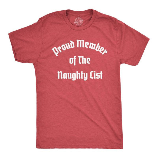 Mens Proud Member of the Naughty List T Shirt Funny Xmas Santa Claus List Joke Tee for Guys Mens Funny T Shirts Cool Tees Soft Stylish Red -