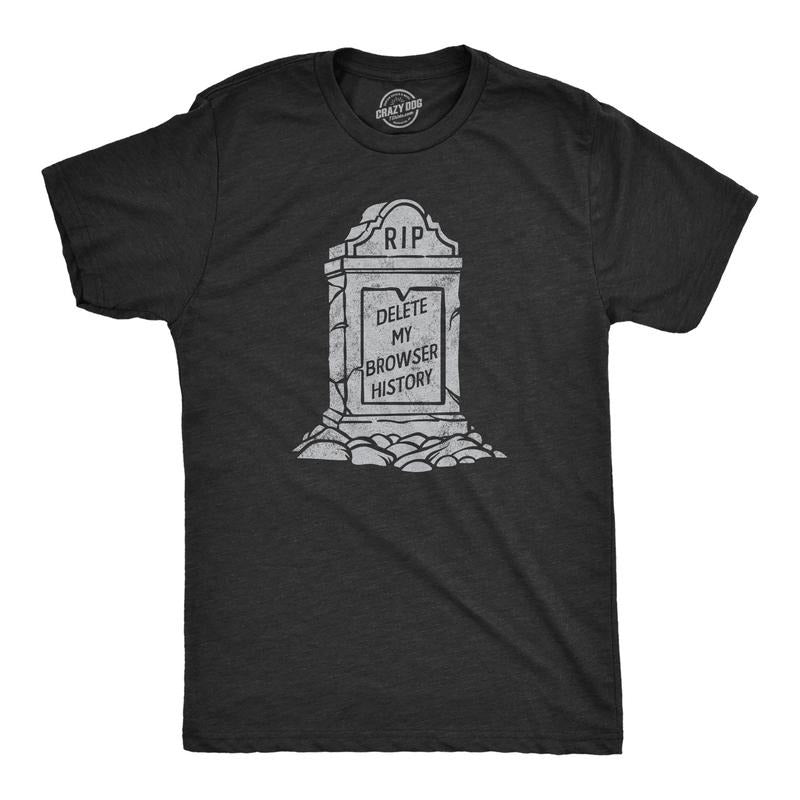 Mens RIP Delete My Browser History T Shirt Funny Grave Death Internet Joke Tee For Guys