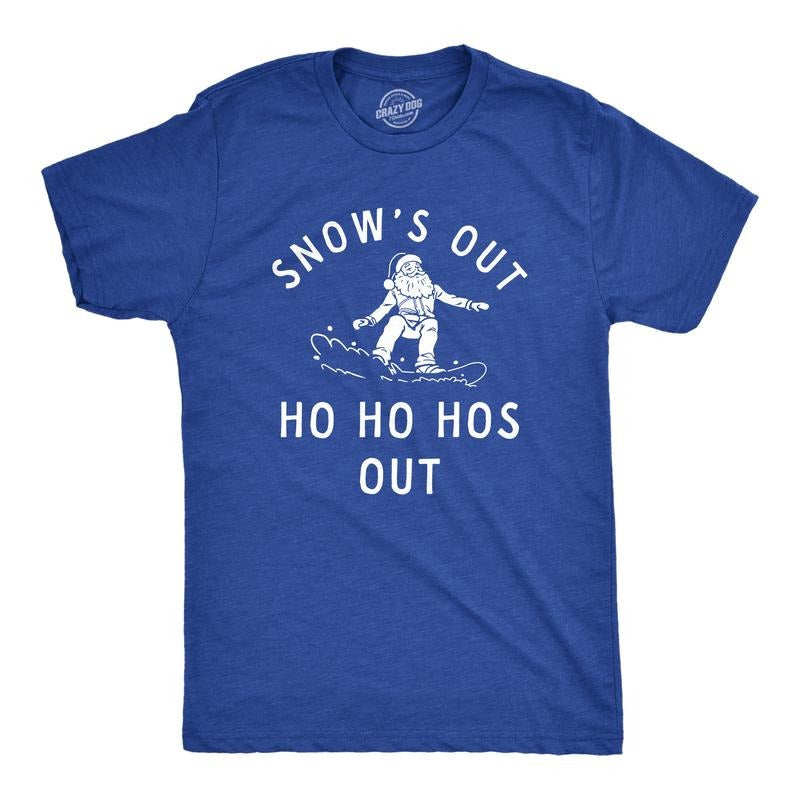 Mens Snows Out Ho Ho Hos Out T Shirt Funny Snowboarding Santa Xmas Joke Tee For Guys Mens Funny T Shirts Cool Tees Soft Stylish Casual Menswear Christmas T Shirt for Men Novelty Tees for Men Royal -
