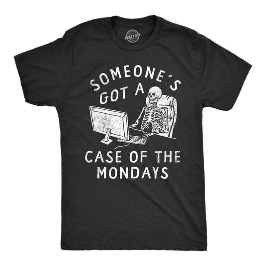 Mens Someones Got A Case Of The Mondays T Shirt Funny Office Job Work Joke Tee For Guys Mens Funny T Shirts Cool Tees Soft Stylish Casual Menswear Sarcastic Apparel for Men Funny Office Short Sleeve Black -
